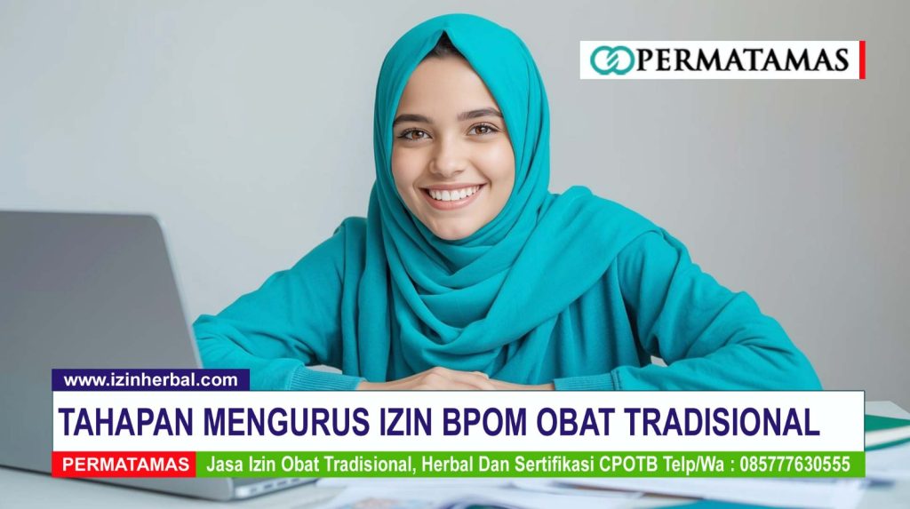 Tahapan Mengurus Izin BPOM Obat Tradisional